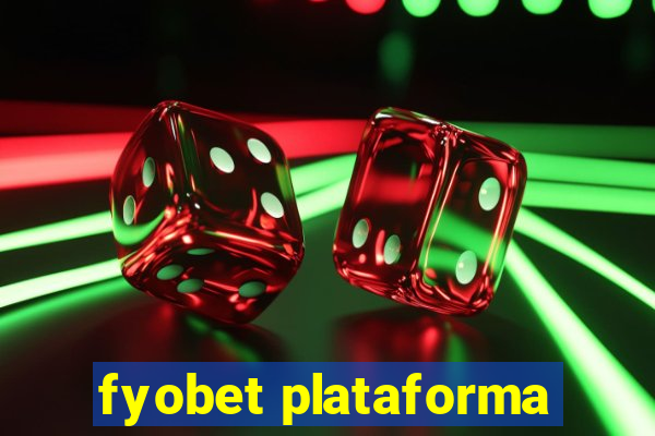 fyobet plataforma